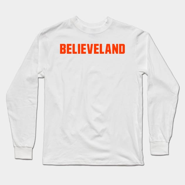 Believeland Long Sleeve T-Shirt by StadiumSquad